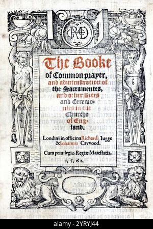 Frontespizio di una stampa Jugge e Cawood del 1562 del Book of Common Prayer del 1559, Foto Stock