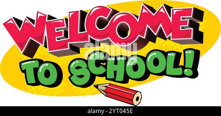 Benvenuto al lettering della scuola. Modello con matita per l'invito, congratulazioni. Ritorno a scuola, primo banner di divertimento per il primo giorno di scuola. Vettore su trasparente Illustrazione Vettoriale