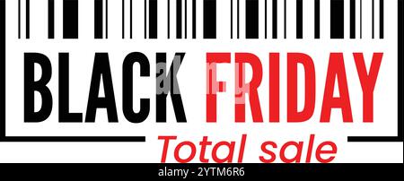 Banner di vendita totale del Black friday con un codice a barre, che mette in evidenza sconti straordinari e offerte allettanti per gli acquirenti durante il più grande dettaglio dell'anno Illustrazione Vettoriale
