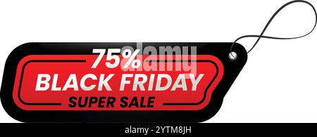Cartellino promozionale Black friday con testo in grassetto rosso e bianco su sfondo nero, evidenziando uno sconto del 75%. Perfetto per le promozioni Illustrazione Vettoriale