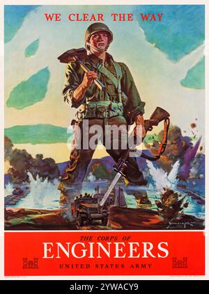 American, US, WW2, Recruitment poster, We Clear the Way, The Corps of Engineers, The United States Army di Jes Wilhelm Schlaikjer, 1942-1945 Foto Stock