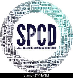 SPCD Social Pragmatic Communication Disorder Word cloud Conceptual design isolato su sfondo bianco. Illustrazione Vettoriale