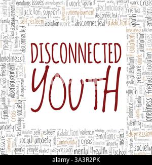 Progettazione concettuale Unconnected Youth Word cloud isolata su sfondo bianco. Illustrazione Vettoriale
