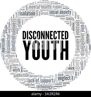 Progettazione concettuale Unconnected Youth Word cloud isolata su sfondo bianco. Illustrazione Vettoriale