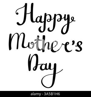 Buona giornata delle mamme scritta a mano. Elegante citazione per poster o biglietti d'auguri per la Festa della mamma su sfondo bianco. Illustrazione Vettoriale