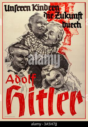 Propaganda elettorale della Germania nazista degli anni '1930 "il futuro dei nostri bambini attraverso Adolf Hitler" Foto Stock