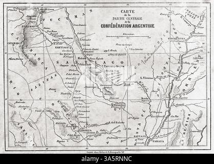 Mappa che mostra la parte centrale della confederazione argentina, XIX secolo. Da Aventures et Malheurs de la Señora Libarona dans le Grand Chaco, Amerique meridionale, 1840 - 1841 o le avventure e le disgrazie della signora Libarona a Grand Chaco, Sud America, 1840-1841. Apparso in le Tour du Monde, pubblicato nel 1861. Foto Stock