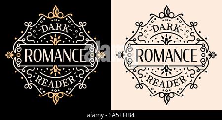 Dark Romance Reader badge rotondo con logo lettering Academia gothic libri romantici floreali amante dell'estetica testo stampabile lettura club girl camicia design. Illustrazione Vettoriale