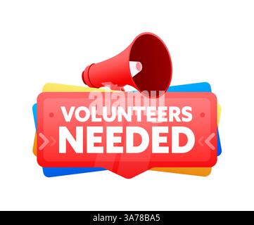 I volontari avevano bisogno. Distintivo con striscione megafono, etichetta. Marketing e pubblicità. Illustrazione vettoriale Illustrazione Vettoriale