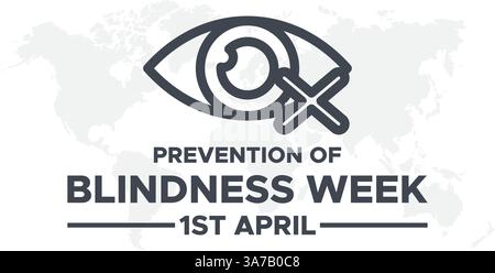 La prevenzione della cecità settimana è osservata dal 1° al 7 aprile in tutto il mondo Illustrazione Vettoriale