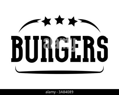 Il testo è Burgers with decor. Semplice forma di hamburger con stelle. su sfondo bianco isolato. Logo, insegna, lettere, testo, illustrazione di fast food. Illustrazione Vettoriale
