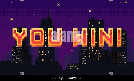 Schermo You Win - pixel art con sfondo panoramico notturno della città. Paesaggio urbano notturno con stelle nel cielo per il vincitore. Videogioco arcade retrò desi Illustrazione Vettoriale