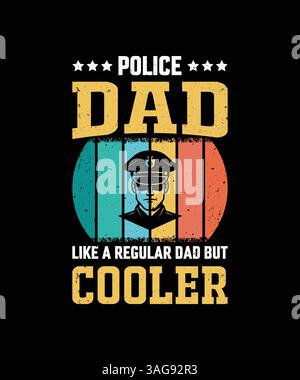 Papà della polizia come Un papà normale ma più fresco - regalo vintage per la festa del papà per i papà delle forze dell'ordine Illustrazione Vettoriale