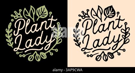 Plant lady lettering badge rotondo logo adesivo graziosa disegnata a mano amanti delle piante giardiniere fioraio ragazza citazioni illustrazione retro vintage testo camicia design. Illustrazione Vettoriale