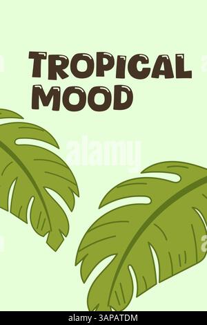 Poster estivo minimalista con foglie tropicali di monstera e grande testo in stile tropicale su sfondo verde pastello. Illustrazione Vettoriale