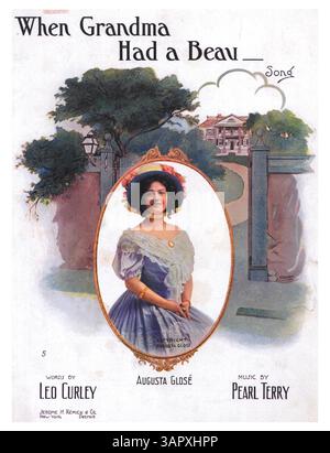 Questa pubblicazione include un annuncio pubblicitario per Jerome H. Remick & Co. Sul retro di copertina, stampato con inchiostro blu. Il copyright è attribuito ad Augusta Glosê. Il titolo, 'quando la nonna aveva un Beau', si riferisce probabilmente a un'opera musicale o letteraria di questo periodo. Foto Stock