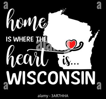 Casa è dove il cuore è il Wisconsin. Stato AMERICANO del Wisconsin. Illustrazione Vettoriale