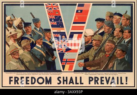 LA LIBERTÀ PREVARRÀ il manifesto della propaganda alleata della seconda guerra mondiale degli anni '1940 'la libertà prevarrà!' Le bandiere delle nazioni alleate che formano un V e le truppe alleate di tutte le nazioni lo circondano. Questi sono elencati di seguito come Gran Bretagna, Canada, Australia, nuova Zelanda, Rhodesia meridionale, Terranova, Sud Africa, India, l'Impero coloniale. Dall'altra parte ci sono nazioni non appartenenti al commonwealth. U.S.A., Chia, U.S.R., Iugoslavia, Olanda, Francia, Polonia, Cecoslovacchia, Grecia, Norvegia, Belgio. Seconda guerra mondiale Foto Stock