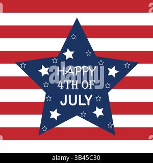 Festeggiate il giorno dell'indipendenza degli Stati Uniti con un poster festoso del 4 luglio con una stella isolata sulla bandiera americana. Vettore EPS, modificabile. Illustrazione Vettoriale