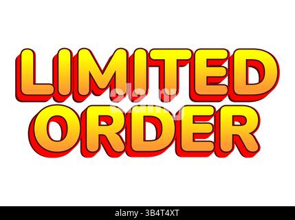 Ordine limitato. Testo giallo-arancione con contorno rosso intenso in stile cartoni animati Illustrazione Vettoriale
