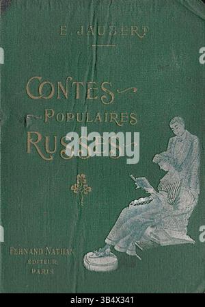 La copertina del libro "Contes Populaires Russes" di Emile Jaubert, pubblicata nel 1913 da Fernand Nathan Editeur, presenta un'illustrazione che riflette i tradizionali racconti popolari russi. Il libro compila una raccolta di popolari storie russe. Foto Stock