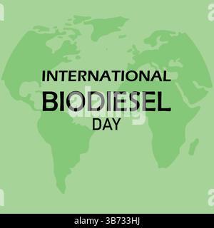 Giornata internazionale del biodiesel con mappa mondiale – perfetto per carte, banner, poster, social media. Sfondo verde. File modificabile EPS. Illustrazione Vettoriale