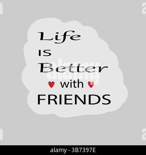 La vita è migliore con gli amici, Happy International Friendship Day illustrazione vettoriale con cuori carini isolati su sfondo grigio. Illustrazione Vettoriale