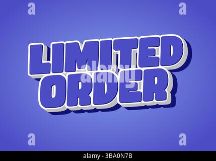 Ordine limitato. Lettere blu spesse e arrotondate con bordo bianco e ombra morbida su uno sfondo sfumato blu Illustrazione Vettoriale
