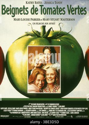 Fritto Green Tomatoes anno : 1991 USA Direttore : Jon Avnet Mary Stuart Masterson, Mary-Louise Parker, Kathy Bates, Jessica Tandy poster francese Foto Stock