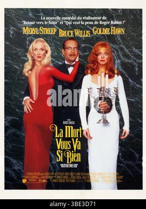Morte diventa il suo anno : 1992 USA Direttore : Robert Zemeckis Meryl Streep, Bruce Willis, Goldie Hawn poster francese Foto Stock