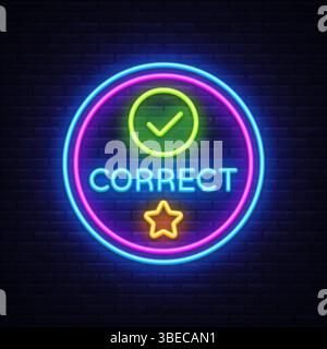 Risposta corretta badge neon. Illustrazione vettoriale con segno di spunta luminoso e testo CORRETTO all'interno di un cerchio colorato su una parete scura. Ideale per quiz e app Illustrazione Vettoriale