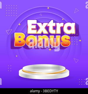 Il banner bonus extra con fase rotonda mostra l'offerta di marketing, la promozione, la vendita, lo sconto Illustrazione Vettoriale