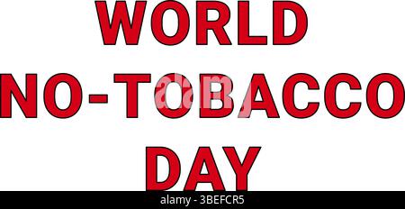 World No Tobacco Day - 31 maggio campagna di sensibilizzazione Illustrazione Vettoriale