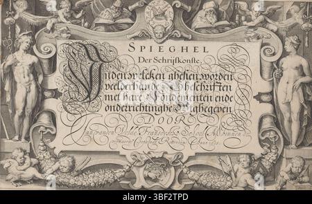 Rotterdam, Velde, Jan van de (i), Mander, Karel van, Matham, Jacob, Spieghel der schrijfkonste, inden welcken ghesien diventano molti altri scritti con i suoi fondamenti e l'educazione degli studenti a Rotterdam. Anno 1605, titolo stampato con elenco dei bordi allegorico e titolo calligrafico, Rotterdam, verso - timbrato, titolo stampato con un elenco dei bordi allegorico e un titolo calligrafico. Sul lato sinistro del titolo c'è Mecurius. A destra la dea della scrittura con una penna d'oca e un rotolo di carta in mano. Al centro sopra uno scudo rotondo con il motto: Vive la Plume. Dentro una corona con due incrociati Foto Stock