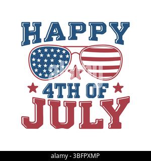Buon 4 luglio svg, buon 4 luglio t-shirt design, buon 4 luglio vettore, giorno dell'indipendenza SVG. Illustrazione Vettoriale