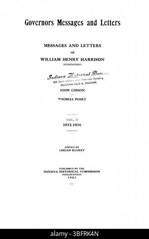 Questa edizione in due volumi compila messaggi e lettere di William Henry Harrison durante il suo governatorato dell'Indiana dal 1800 al 1816. Include anche la corrispondenza dei governatori John Gibson e Thomas Posey relativa al primo governo territoriale dell'Indiana. Foto Stock
