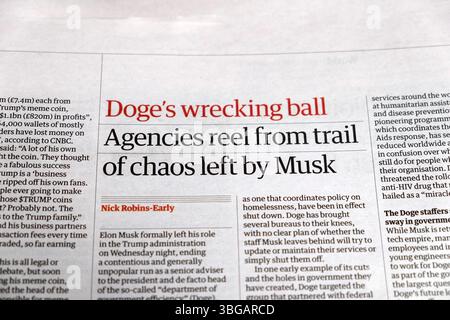 "Le agenzie del Doge 's Wrecking Ball (governo degli Stati Uniti) riprendono dalla scia del caos lasciato da (Elon) Musk" quotidiano Guardian amministrazione Trump 31 maggio 2025 Regno Unito Foto Stock