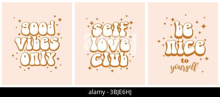 Divertenti stampe in stile Vector anni '70 con scritte in stile retro. Stampe in stile hippie psichedelico.solo buone vibrazioni.Self Love Club. Sii gentile per te stesso. Illustrazione Vettoriale