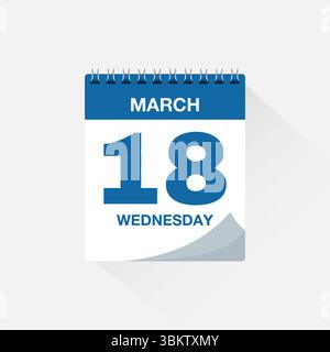 Calendario giornaliero con data 18 marzo. Vettore icona calendario. Promemoria calendario eventi, firma della data del programma aziendale, modello di scadenza, simbolo dell'appuntamento Illustrazione Vettoriale