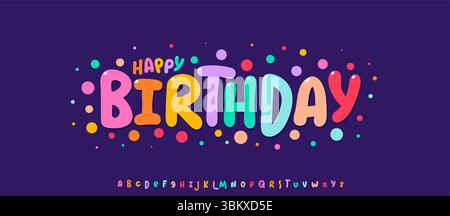 Alfabeto delle bolle di compleanno, lettere dei cartoni animati divertenti, carattere colorato e originale per il logo delle feste per bambini, titolo della festa scolastica, tipografia luminosa del carnevale Illustrazione Vettoriale