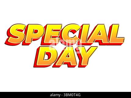 Giorno speciale. Design accattivante con forte effetto tipografico per le feste Illustrazione Vettoriale