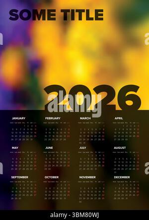 Moderno calendario 2026 con uno sfondo astratto colorato e sfocato, il tuo segnaposto per foto. Perfetto per la pianificazione, 2026 funzioni di calendario Illustrazione Vettoriale