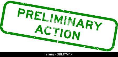 Verde grunge parola di azione preliminare timbro con guarnizione in gomma quadrata su sfondo bianco Illustrazione Vettoriale