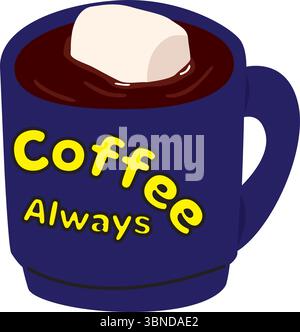 Illustrazione vettoriale di una tazza di caffè blu con testo "caffè sempre" e un marshmallow. Design audace e accattivante per opere d'arte digitali, stampa e merchandising. Illustrazione Vettoriale