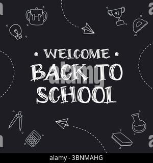 Sfondo di design Back to School su lavagna nera. Bentornato a scuola saluto con illustrazione di cancelleria disegnata a mano Illustrazione Vettoriale