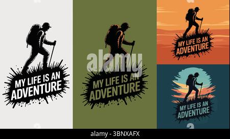 My Life è una grafica avventurosa con silhouette da backpacker e citazioni audaci in quattro stili Illustrazione Vettoriale