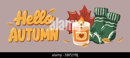 Banner autunnale con una calda candela, calze in lana verde, foglie e testo Hello Autumn. Illustrazione vettoriale cartoni animati Illustrazione Vettoriale