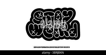 Rimani strani lettering in stile Street Art Bubble Graffiti. Font doodle funky cartoni animati con volti e lettere X-Eyes per adesivi, poster, etichette, giovani Illustrazione Vettoriale