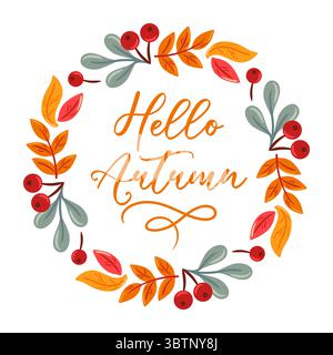 Questa illustrazione vettoriale presenta una splendida corona autunnale adornata da foglie e frutti di bosco colorati. L'elegante testo Hello Autumn cattura essen Illustrazione Vettoriale