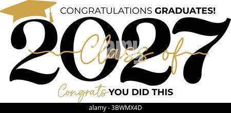 Classe 2027 Graduation Typography Design con berretto dorato e numeri neri grassetti - Congratulazioni per questo modello di banner Illustrazione Vettoriale
